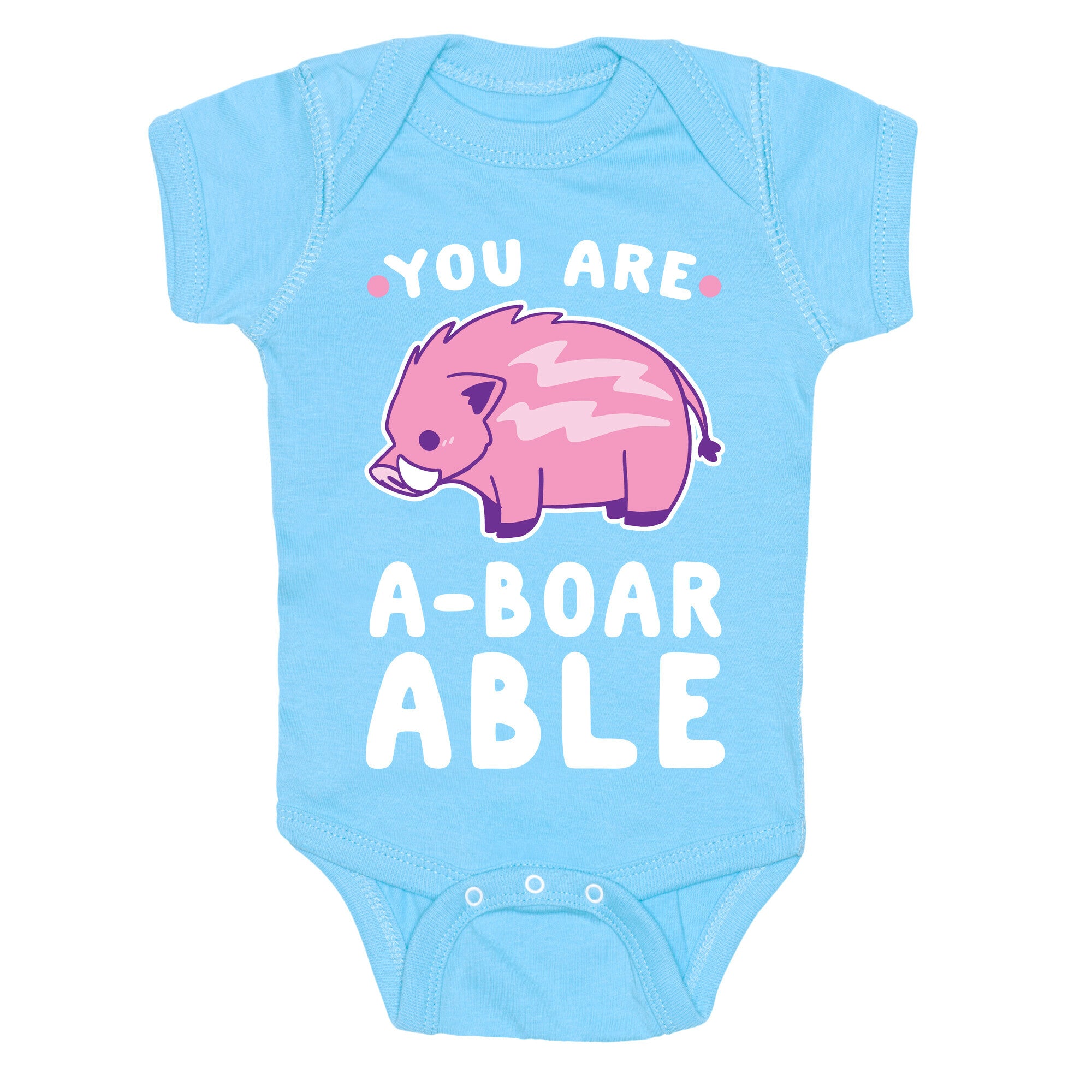 You are Aboarable Baby One Piece